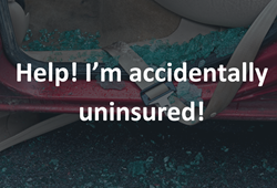 Help! I’m accidentally uninsured!