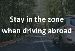 Stay in the zone when driving abroad