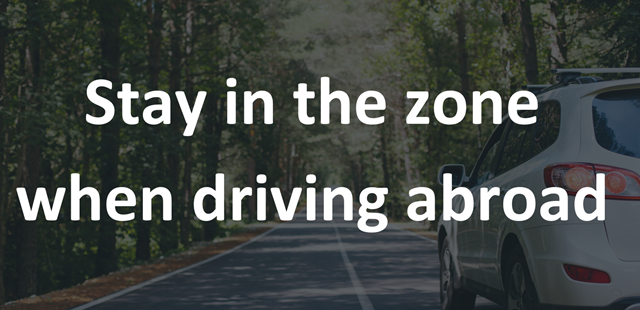 Stay in the zone when driving abroad